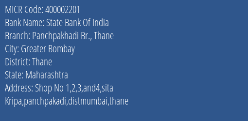 State Bank Of India Panchpakhadi Br. Thane Branch Address Details and MICR Code 400002201