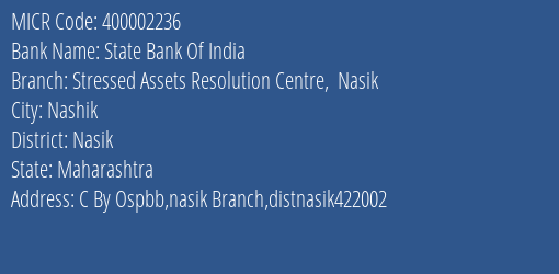 State Bank Of India Stressed Assets Resolution Centre, Nasik MICR Code