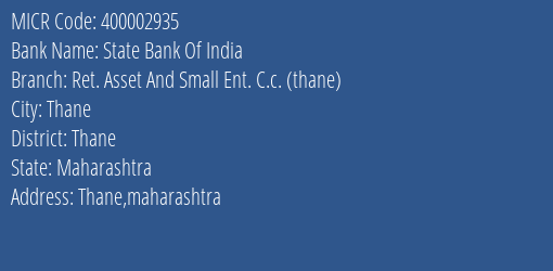 State Bank Of India Ret. Asset And Small Ent. C.c. Thane Branch Address Details and MICR Code 400002935
