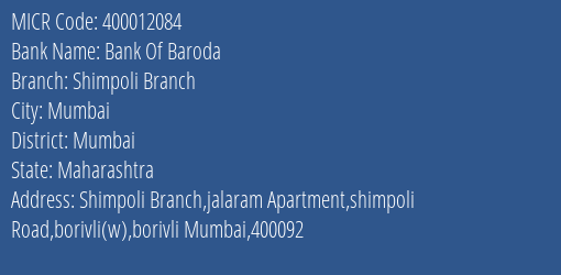Bank Of Baroda Shimpoli Branch Branch Address Details and MICR Code 400012084
