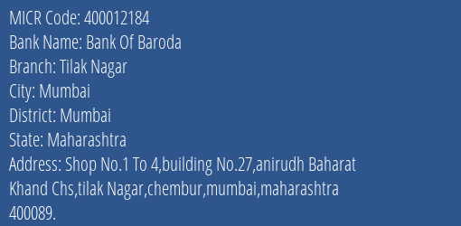 Bank Of Baroda Tilak Nagar Branch Address Details and MICR Code 400012184