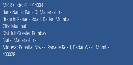 Bank Of Maharashtra Ranade Road Dadar Mumbai MICR Code