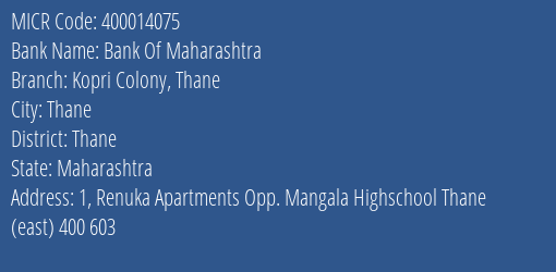 Bank Of Maharashtra Kopri Colony Thane MICR Code