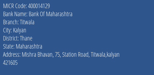 Bank Of Maharashtra Titwala MICR Code