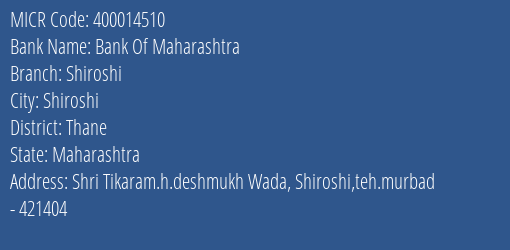 Bank Of Maharashtra Shiroshi MICR Code