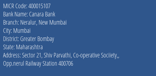Canara Bank Neralur New Mumbai Branch Address Details and MICR Code 400015107