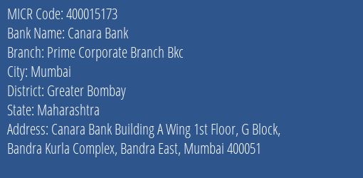 Canara Bank Prime Corporate Branch Bkc Branch Address Details and MICR Code 400015173