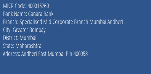 Canara Bank Specialised Mid Corporate Branch Mumbai Andheri Branch Address Details and MICR Code 400015260