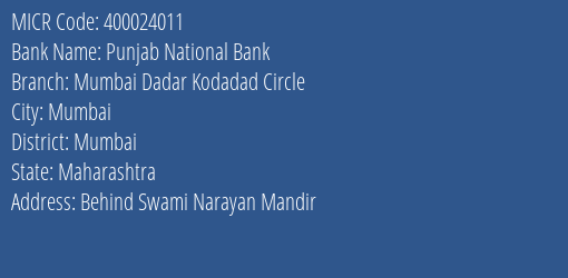 Punjab National Bank Mumbai Dadar Kodadad Circle MICR Code