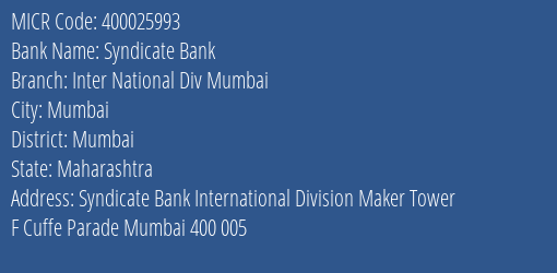 Syndicate Bank Inter National Div Mumbai MICR Code