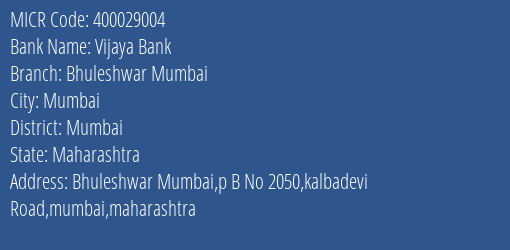 Vijaya Bank Bhuleshwar Mumbai Branch Address Details and MICR Code 400029004