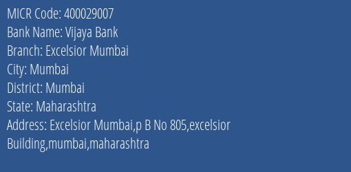 Vijaya Bank Excelsior Mumbai Branch Address Details and MICR Code 400029007
