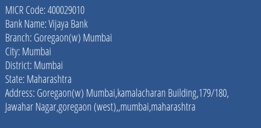 Vijaya Bank Goregaon W Mumbai Branch Address Details and MICR Code 400029010