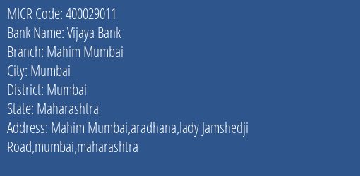 Vijaya Bank Mahim Mumbai Branch Address Details and MICR Code 400029011