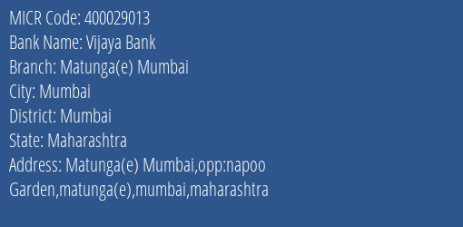 Vijaya Bank Matunga E Mumbai Branch Address Details and MICR Code 400029013