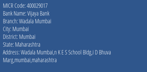 Vijaya Bank Wadala Mumbai Branch Address Details and MICR Code 400029017