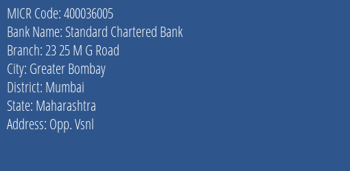 Standard Chartered Bank 23 25 M G Road MICR Code
