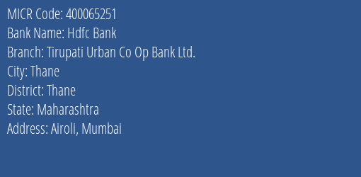 Tirupati Urban Co Op Bank Ltd Airoli MICR Code