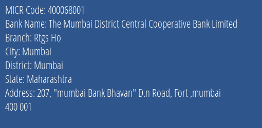 The Mumbai District Central Cooperative Bank Limited Rtgs Ho MICR Code