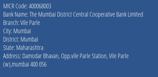 The Mumbai District Central Cooperative Bank Limited Vile Parle MICR Code