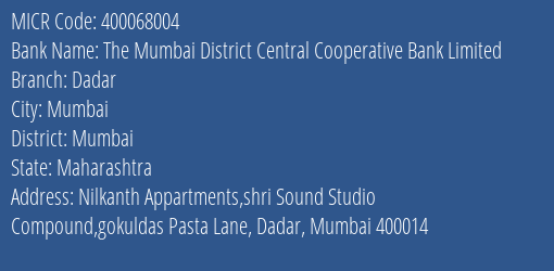 The Mumbai District Central Cooperative Bank Limited Dadar MICR Code