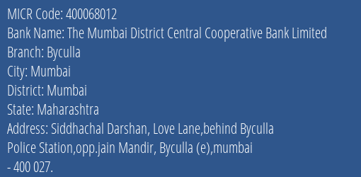 The Mumbai District Central Cooperative Bank Limited Byculla MICR Code