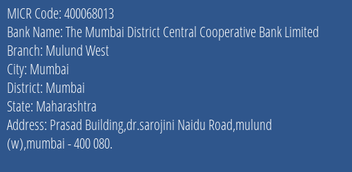 The Mumbai District Central Cooperative Bank Limited Mulund West MICR Code