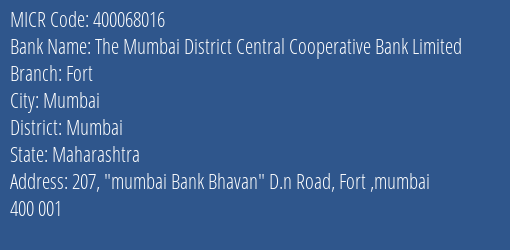 The Mumbai District Central Cooperative Bank Limited Fort MICR Code