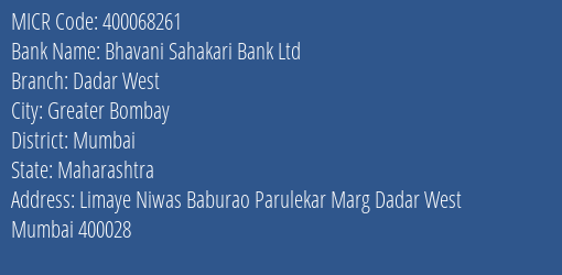 Bhavani Sahakari Bank Ltd Dadar West MICR Code