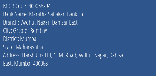 Maratha Sahakari Bank Ltd Avdhut Nagar Dahisar East MICR Code