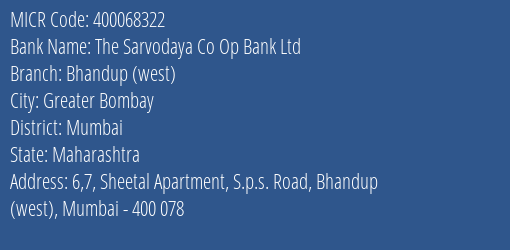 The Sarvodaya Co Op Bank Ltd Bhandup West MICR Code