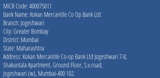 Kokan Mercantile Co Op Bank Ltd Jogeshwari MICR Code