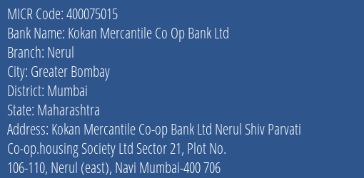 Kokan Mercantile Co Op Bank Ltd Nerul MICR Code