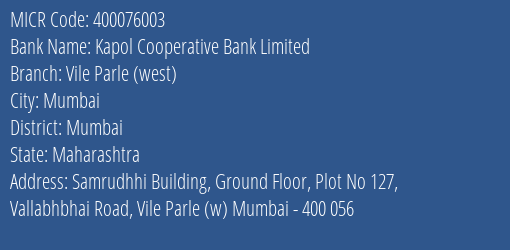 Kapol Cooperative Bank Limited Vile Parle West MICR Code