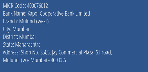 Kapol Cooperative Bank Limited Mulund West MICR Code