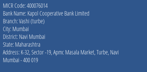 Kapol Cooperative Bank Limited Vashi Turbe MICR Code