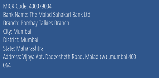 The Malad Sahakari Bank Ltd Bombay Talkies Branch MICR Code