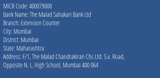 The Malad Sahakari Bank Ltd Extension Counter MICR Code
