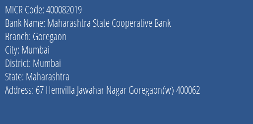 Maharashtra State Cooperative Bank Goregaon Branch Address Details and MICR Code 400082019