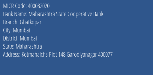 Maharashtra State Cooperative Bank Ghatkopar Branch Address Details and MICR Code 400082020