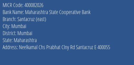 Maharashtra State Cooperative Bank Santacruz East Branch Address Details and MICR Code 400082026