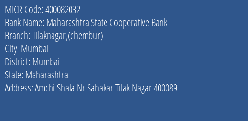 Maharashtra State Cooperative Bank Tilaknagar Chembur Branch Address Details and MICR Code 400082032