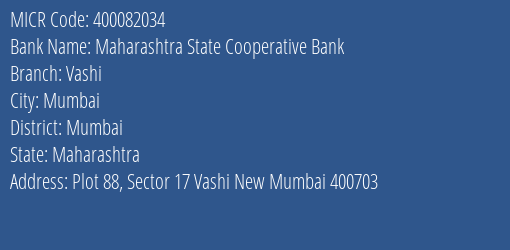 Maharashtra State Cooperative Bank Vashi Branch Address Details and MICR Code 400082034
