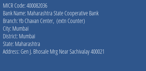 Maharashtra State Cooperative Bank Yb Chavan Center Extn Counter Branch Address Details and MICR Code 400082036