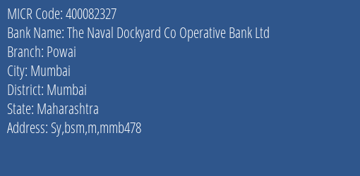 The Naval Dockyard Co Operative Bank Ltd Powai MICR Code