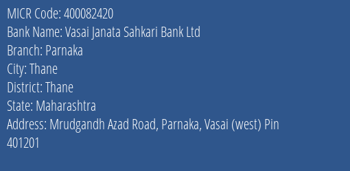 Vasai Janata Sahkari Bank Ltd Parnaka MICR Code