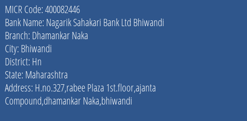 Nagarik Sahakari Bank Ltd Bhiwandi Dhamankar Naka MICR Code