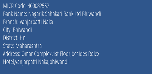 Nagarik Sahakari Bank Ltd Bhiwandi Vanjarpatti Naka MICR Code