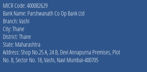 Parshwanath Co Op Bank Ltd Vashi MICR Code