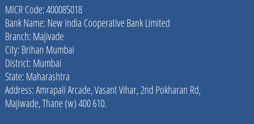 New India Cooperative Bank Limited Majivade MICR Code
